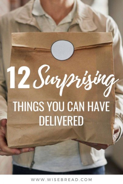12 Surprising Things You Can Have Delivered