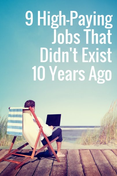 9 High-Paying Jobs That Didn't Exist 10 Years Ago