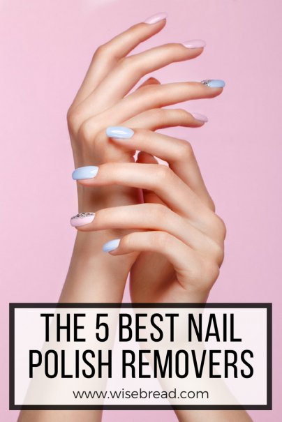 The 5 Best Nail Polish Removers